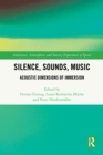 Image for Silence, Sounds, Music: Acoustic Dimensions of Immersion