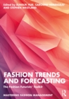 Image for Fashion trends and forecasting: the fashion futurists&#39; toolkit
