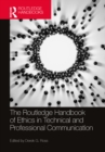 Image for The Routledge handbook of ethics in technical and professional communication