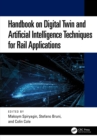 Image for Handbook on Digital Twin and Artificial Intelligence Techniques for Rail Applications