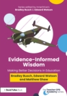 Image for Evidence-informed wisdom: making better decisions in education