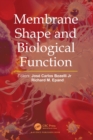 Image for Membrane Shape and Biological Function