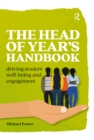 Image for The Head of Year&#39;s Handbook: Driving Student Well-Being and Engagement
