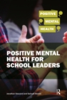 Image for Positive mental health for school leaders