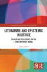 Image for Literature and Epistemic Injustice: Power and Resistance in the Contemporary Novel
