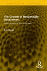 Image for The growth of responsible government: from James the First to Victoria