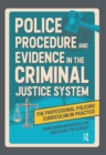 Image for Police Procedure and Evidence in the Criminal Justice System