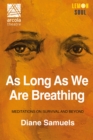 Image for As Long As We Are Breathing