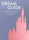 Image for Dream Guide: An Unofficial Guide to Walt Disney World for 2025 - 2026