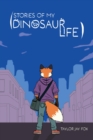 Image for Stories of My Dinosaur Life: My Dinosaur Life, #1