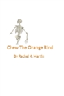Image for Chew The Orange Rind