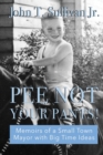 Image for Pee Not Your Pants : Memoirs of a Small Town Mayor with Big Time ideas