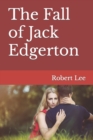 Image for The Fall of Jack Edgerton