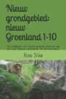 Image for Nieuw grondgebied : nieuw Groenland 1-10: Het ontdekken van nieuwe groener land van een spirituele, bijbelse, perspectief met de witte leeuw