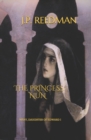 Image for The Princess Nun : Mary, Daughter of Edward I