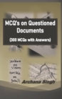 Image for MCQ&#39;s on Questioned Documents : 300 Objectives of Questioned Documents with Answers