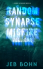 Image for Random Synapse Misfire, Vol. One