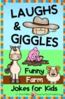 Image for Laughs &amp; Giggles : Funny Farm Jokes for Kids