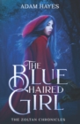 Image for The Blue Haired Girl : The Zoltan Chronicles