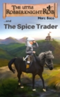 Image for Little Robber Knight and the Spice Trader