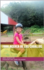 Image for Todo Acerca De Los Caballos