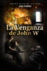 Image for La Venganza De John W