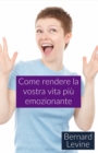 Image for Come Rendere La Vostra Vita Piu Emozionante