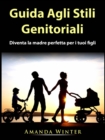 Image for Guida Agli Stili Genitoriali