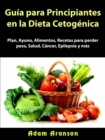 Image for Guia Para Principiantes En La Dieta Cetogenica