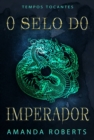 Image for O Selo Do Imperador