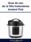 Image for Guia de uso de la Olla Instantanea (Instant Pot)