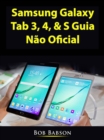 Image for Samsung Galaxy Tab 3, 4, &amp; S Guia Nao Oficial