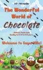 Image for Wonderful World of Chocolate: Welcome to Sugarville!