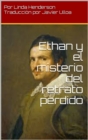 Image for Ethan y el Misterio del Retrato Perdido