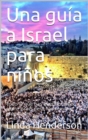 Image for Una Guia a Israel Para Ninos