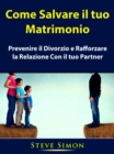 Image for Come Salvare Il Tuo Matrimonio