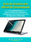 Image for Guia Do Usuario Nao Oficial Do Chromebook