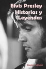 Image for Elvis Presley: Historias Y Leyendas