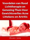 Image for Voordelen Van Rood Lichttherapie En Genezing Thuis Voor Gewichtsverlies, Acne, Littekens En Artritis