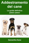 Image for Addestramento Del Cane: La Guida Definitiva Passo Passo