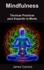 Image for Mindfulness: Tecnicas Practicas Para Expandir La Mente