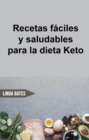 Image for Recetas Faciles Y Saludables Para La Dieta Keto