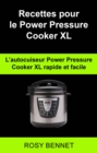 Image for Recettes Pour Le Power Pressure Cooker XL: L&#39;autocuiseur Power Pressure Cooker XL Rapide Et Facile