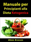 Image for Manuale Per Principianti Alla Dieta Ketogenica