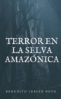 Image for Terror En La Selva Amazonica