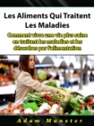 Image for Les Aliments Qui Traitent Les Maladies