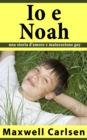 Image for Io E Noah: Una Storia D&#39;amore E Maturazione Gay