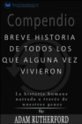 Image for Compendio: Breve Historia De Todos Los Que Alguna Vez Vivieron