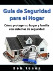Image for Guia De Seguridad Para El Hogar