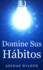 Image for Domine sus Habitos
